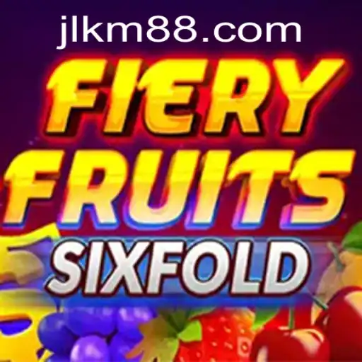 FieryFruitsSixFold: A Thrilling Gaming Experience with KM88
